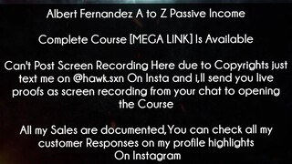 Albert Fernandez A to Z Passive Income Course﻿ download