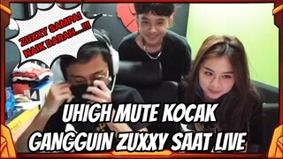 UHIGH MUTE KOCAK || GANGGUIN ZUXXY SAAT LIVE NIMO BIKIN EMOSI