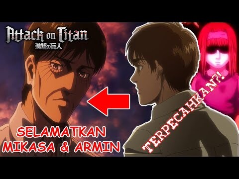 Selamatkan Mikasa dan Armin ..!! Inilah Maksud Pesannya Selama Ini..!! - Pesan Ending...?