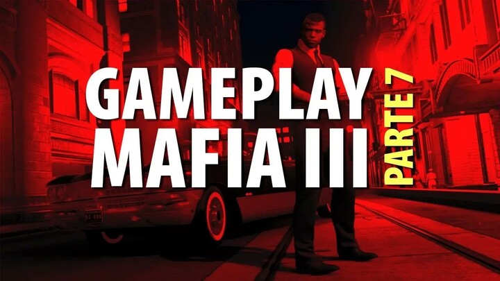 Gameplay Mafia III - Part 7
