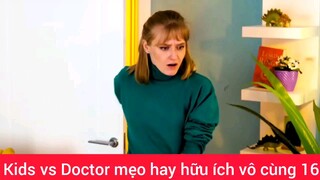 Kids vs Doctor mẹo hay hữu ích vô cùng #16