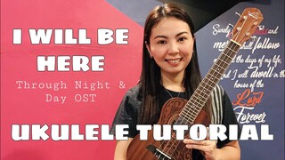 I WILL BE HERE | OST Through Night & Day | UKULELE TUTORIAL