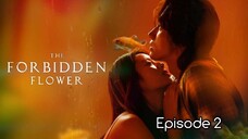 (Sub Indo) The Forbidden Flower Episode 2 (2023)