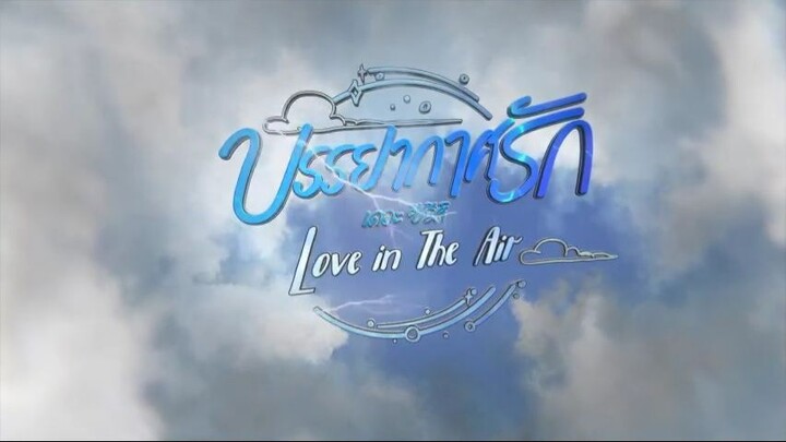 LOVE IN THE AIR EP 4 (ENGLISH SUB)