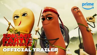 Sausage Party: Foodtopia - Official Trailer | Prime Video