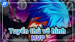 [Tuyển thủ vô hình|MEP]★ M.V.P._2