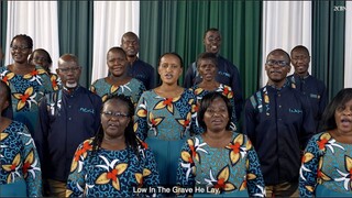 Low In The Grave - Nairobi East Chorale