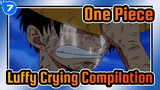 The Most Complete Compilation Of Luffy Crying, How Could There Be No Tears _7