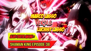 MARCO LASSO VS LUCHIST LASSO - SHAMAN KING (2021) #EP38