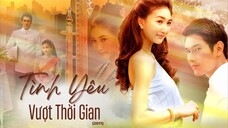 Tình Yêu Vượt Thời Gian - Tập 1A