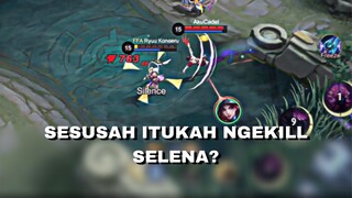 SELENA HERO PALING SUSAH UNTUK DI KILL