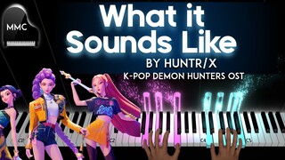 What It Sounds Like by HUNTR/X (KPOP Demon Hunters OST) piano cover + sheet music + lyrics