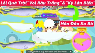 PLAY TOGETHER | Lỗi Quá Trời "Cá Voi Trắng" & "Kỳ Lân Biển" ở Hòn Đảo Xa Bờ