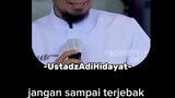 ~Ustadz Adi Hidayat said: