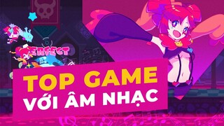 DANH SÁCH GAME VỚI LỐI CHƠI NHỊP ĐIỆU ĐỘC ĐÁO