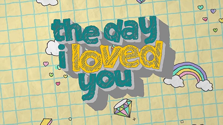 The Day I Loved You ep1