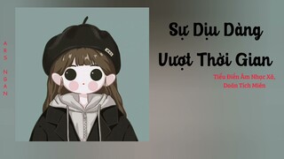 Sự Dịu Dàng Vượt Thời Gian (永不过时的温柔) - Tiểu Điền Âm Nhạc Xã, Doãn Tích Miên