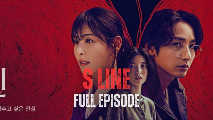 S LINE FULL EPISODE | SUB INDO