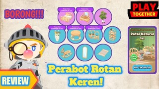 Review Perabot Rotal Natural - Play Together Indonesia