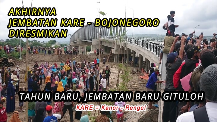AKHIRNYA JEMBATAN KARE BOJONEGORO DIRESMIKAN || JEMBATAN TERUSAN BOJONEGORO - TUBAN (Kanor - Rengel)