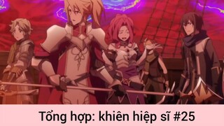 Tổng hợp: khiên hiệp sĩ p25