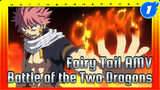 Battle of the Two Dragons | A Production of Bailing | Single Episode AMV / Fairy Tail_1