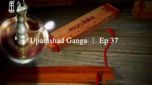 Upanishad Ganga ｜ Ep 37 - God's Incarnations