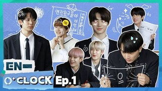 EN- O' CLOCK EP. 1