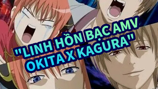 [Linh Hồn Bạc AMV / Okita x Kagura] Nhà có Okita và Kagura