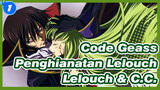 [Code Geass Penghianatan Lelouch] Trilogi TV Ⅱ / Lelouch & C.C._1