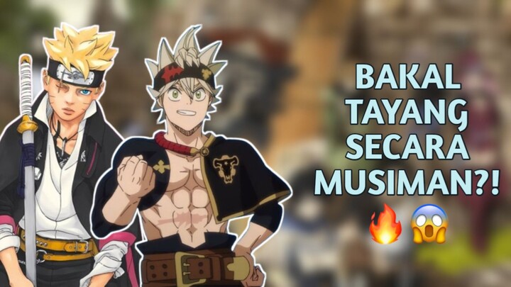 CONFIRMED!! ANIME BORUTO & BLACK CLOVER BAKAL TAYANG MUSIMAN🔥🔥