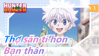 Thợ săn tí hon|[Killua x Gon] Bạn thân_1