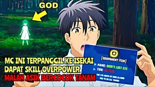 Mc Ini Terpanggil Ke Isekai Dapat Skill OP Malah Asik Bercocok Tanam