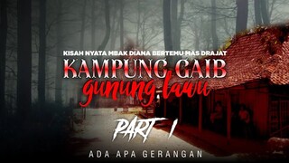 Kampung Gaib Gunung Lawu