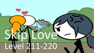 Skip Love Level 211-220 Walkthrough