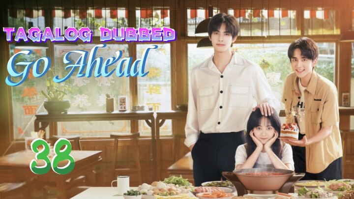 🇨🇳EP38.GOʻÀHEAÐ>TAGALOG DUBBED