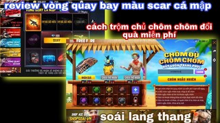 Free fire| review vòng quay bay màu scar ca mập đen - cách kiếm đủ chôm chôm đổi quà free