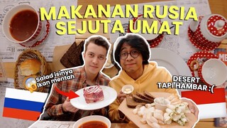 GAK ADA NASI! Makanan Rusia Sejuta Umat - Kalian Wajib Coba