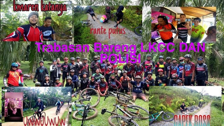 First VLOG Sepedaan trabas bareng LKCC DAN POLRES