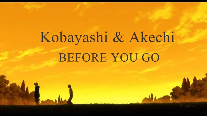 Kobayashi & Akechi • Before You Go (AMV)