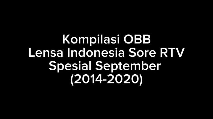 Kompilasi OBB Lensa Indonesia Sore RTV Spesial September (2014-2020)