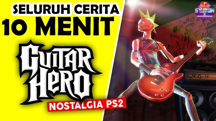 Seluruh Alur Cerita GUITAR HERO Hanya 10 MENIT - Nostalgia GuitarHero Indonesia !! Game PS2 Terbaik