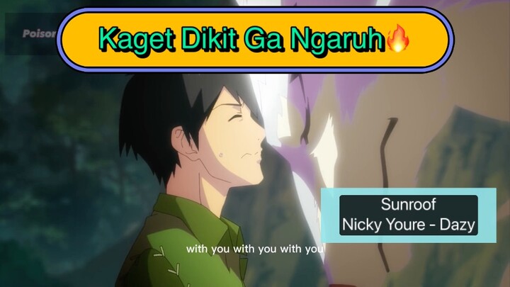 Lemesin dulu🔥.. SunroofNicky Youre - Dazy