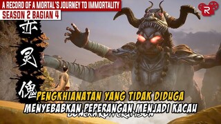 SEASON 2 BAGIAN 4 | PENGKHIANATAN YANG TIDAK DIDUGA | A RECORD OF A MORTAL’S JOURNEY TO IMMORTALITY