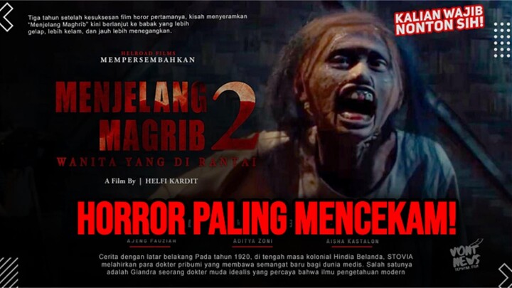 Menjelang Magrib 2: Wanita Yang di Rantai (2025) NEW HORROR INDONESIA