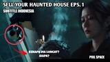 SELL YOUR HAUNTED HOUSE EPS 1 INDO SUB - REVIEW CEPAT DAN LENGKAP SELL YOUR HAUNTED HOUSE