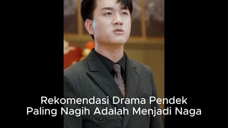 Rekomendasi Drama Pendek Menjadi Naga