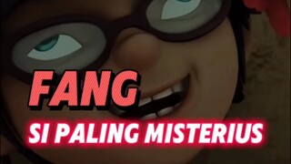 Fang: Sipaling Misterius Tapi Setia