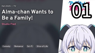 EP 01 Alma-chan wa Kazoku ni Naritai! | Alma-chan Wants To Be A Family! REUPLOAD