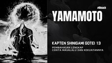 Kenapa Kapten Yamamoto Begitu Kuat? Rahasia di Balik Zanpakuto-nya!